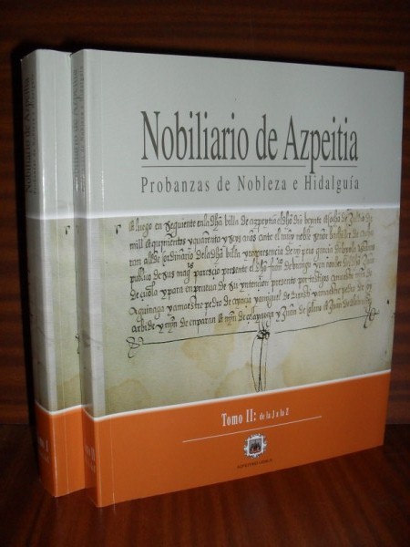 NOBILIARIO DE AZPEITIA. Probanzas de Nobleza e Hidalguía. 2 volúmenes, obra completa